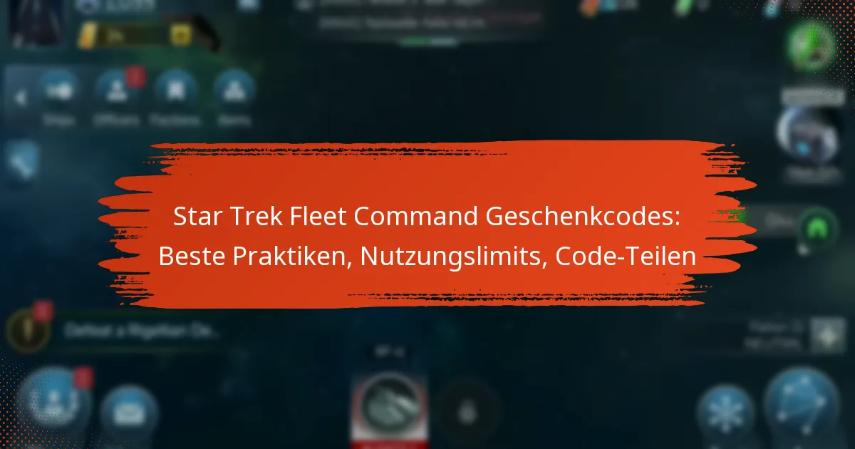 Star Trek Fleet Command Geschenkcodes: Beste Praktiken, Nutzungslimits, Code-Teilen