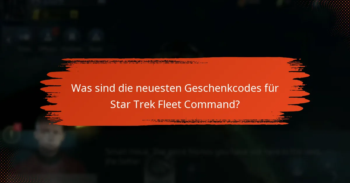 Wie können Spieler Geschenkcodes in Star Trek Fleet Command einlösen?