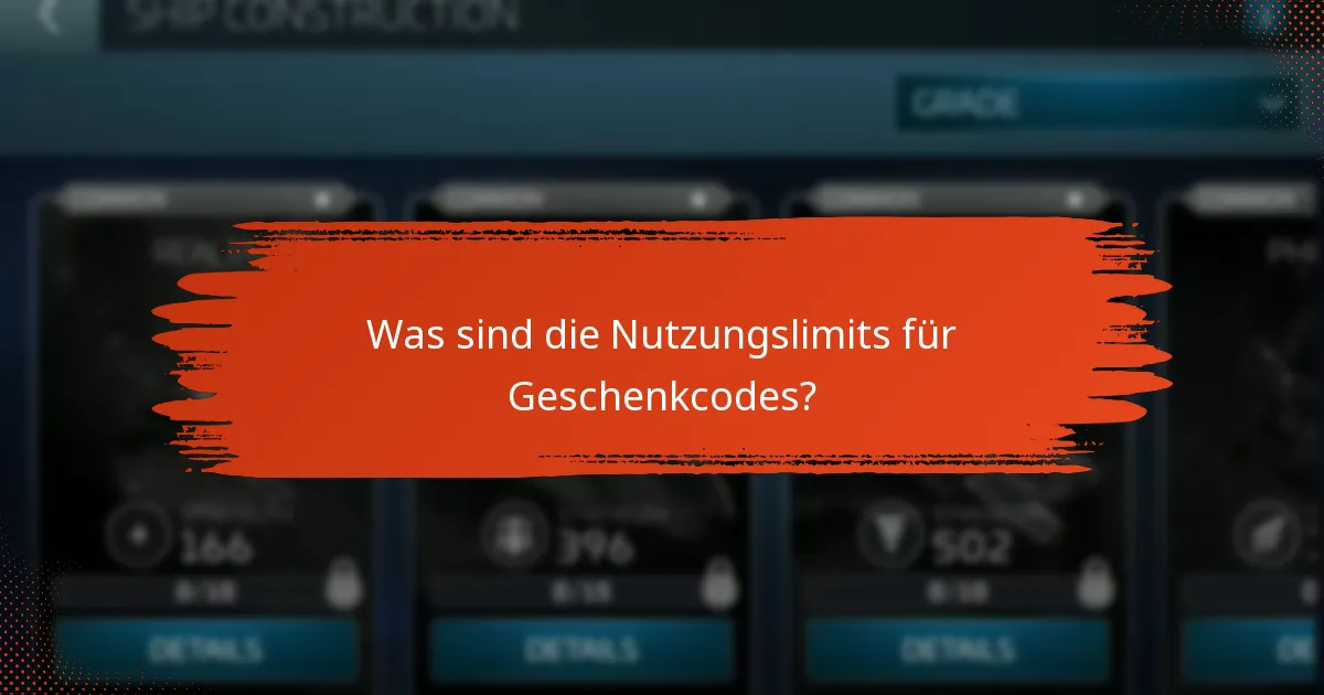Was sind die Nutzungslimits für Geschenkcodes?