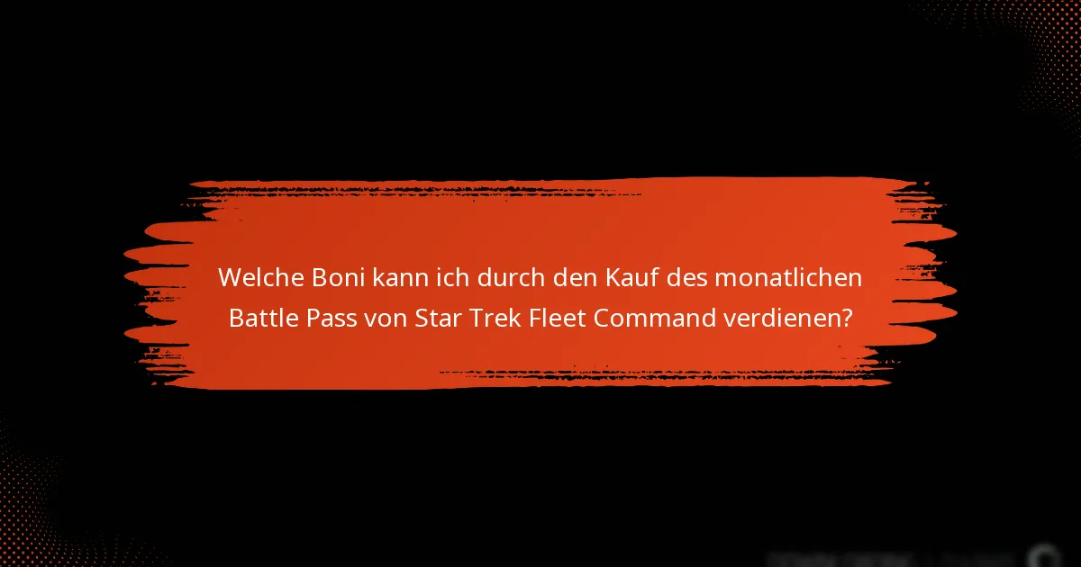 Wie beanspruche ich Belohnungen aus dem monatlichen Battle Pass von Star Trek Fleet Command?