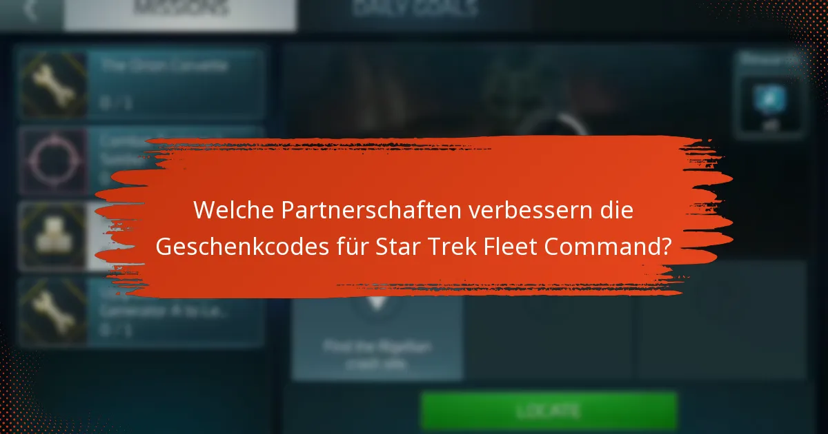 Welche Partnerschaften verbessern die Geschenkcodes für Star Trek Fleet Command?