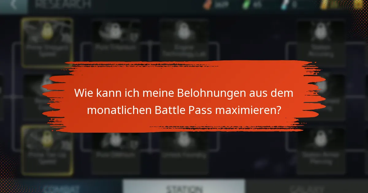 Wie kann ich meine Belohnungen aus dem monatlichen Battle Pass maximieren?