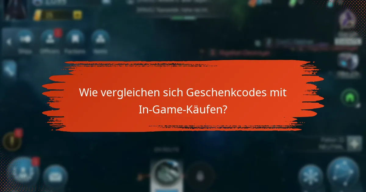 Wie vergleichen sich Geschenkcodes mit In-Game-Käufen?
